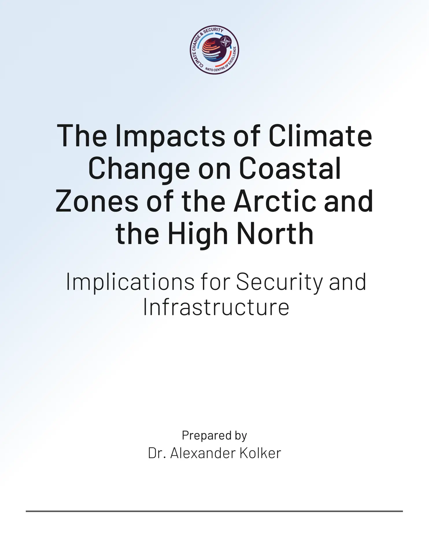 Cover of "The Impacts of Climate Change on Coastal Zones of the Arctic and the High North: Implications for Security and Infrastructure"